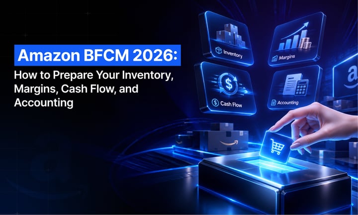 Amazon BFCM 2026: Inventory, Profit, Cash Flow, & Accounting