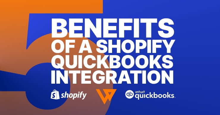 5 Benefits of Integrating Shopify With QuickBooks