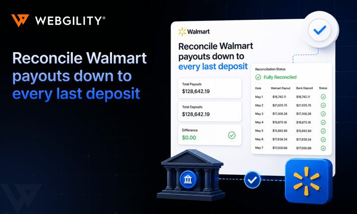 Reconcile Walmart payouts down to every last deposit