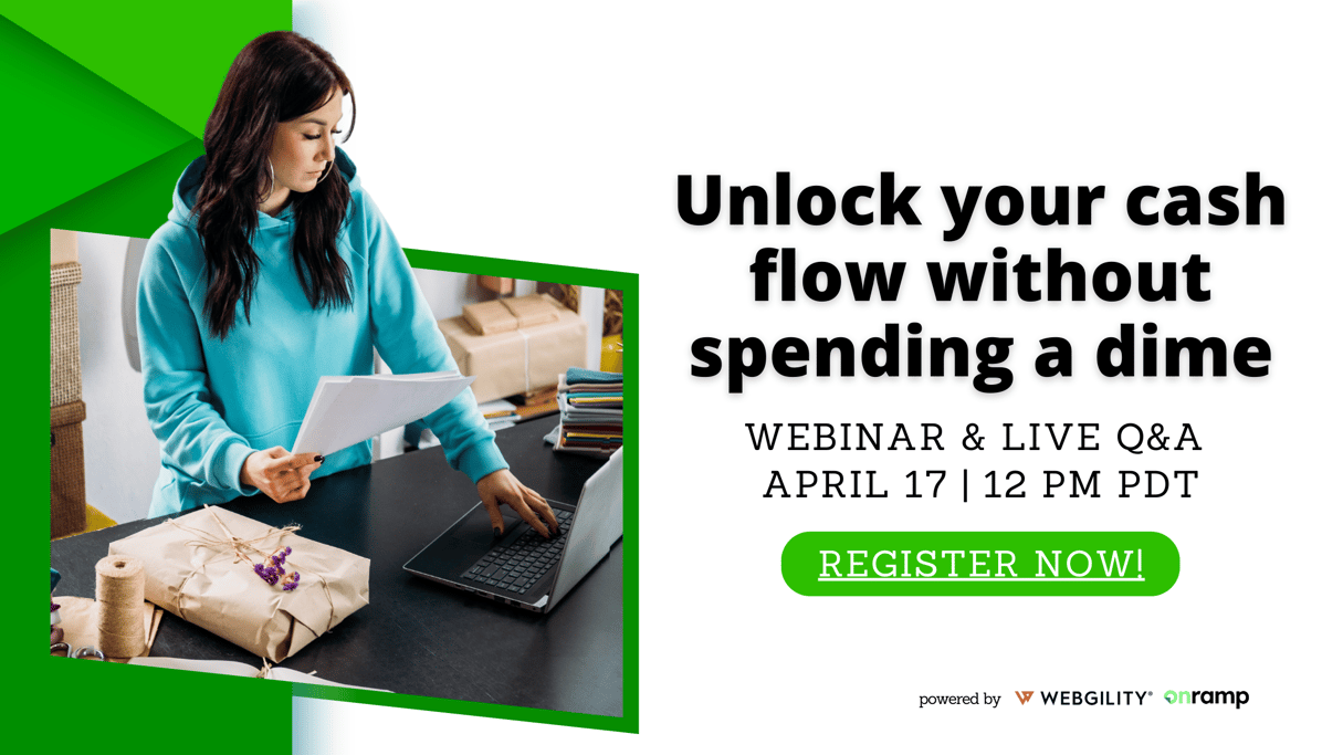 Unlock your cash flow without spending a dime. Webinar and live Q&A. April 17 at 12 PM PDT. Register now.