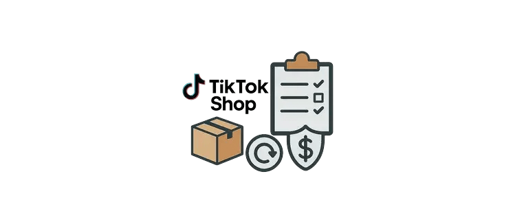 TikTok Shop return and refund process illustrated with icons of a checklist, package, refund symbol, and dollar sign.