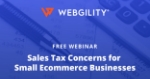 Webgility Offers Free Ecommerce Sales Tax Webinar